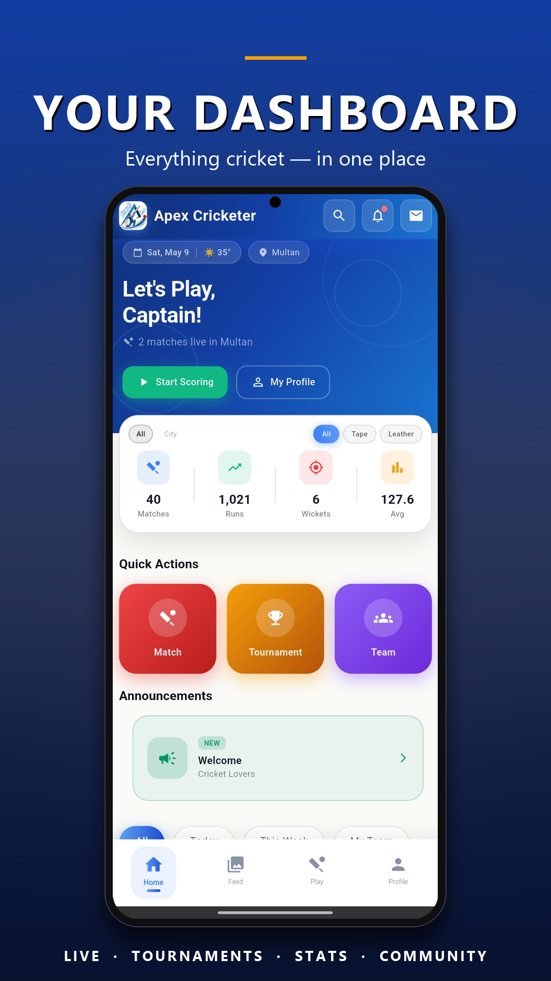 Your cricket dashboard — everything in one place